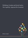 Wellbeing, Freedom and Social Justice - Ingrid Robeyns - 9781013289477