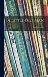 A Little Old Man - Natalie Norton - 9781013569081