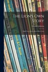 The Lion's Own Story; Eight New Stories About Ellen's Lion - Crockett 1906-1975 Johnson - 9781013705359