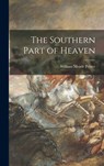 The Southern Part of Heaven - William Meade 1893- Prince - 9781014041425
