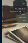 Traveling Through the Dark; [poems] - William 1914-1993 Stafford - 9781014235244