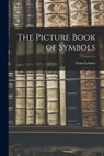The Picture Book of Symbols - Ernst 1895- Lehner - 9781014874290