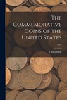 The Commemorative Coins of the United States; 1937 - B. Max Mehl - 9781015173095