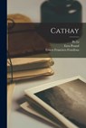 Cathay - Ezra Pound - 9781015455191
