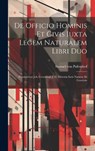 De Officio Hominis Et Civis Iuxta Legem Naturalem Libri Duo - Samuel Von Pufendorf - 9781020981715