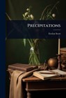 Precipitations - Evelyn Scott - 9781023675888