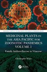 Medicinal Plants in the Asia Pacific for Zoonotic Pandemics, Volume 1 - CHRISTOPHE (UNIVERSITY MALAYSIA SABAH,  Malaysia) Wiart - 9781032002651