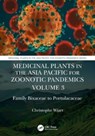 Medicinal Plants in the Asia Pacific for Zoonotic Pandemics, Volume 3 - CHRISTOPHE (UNIVERSITY MALAYSIA SABAH,  Malaysia) Wiart - 9781032010335