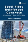 Steel Fibre Reinforced Concrete - Xavier (Consulting Engineer Destree - 9781032036427