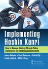 Implementing Hoshin Kanri - Anders Melander ; David Andersson ; Fredrik Elgh ; Fredrik Fjellstedt ; Malin Loefving - 9781032048260