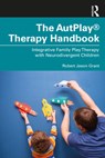 The AutPlay  Therapy Handbook - GRANT,  Robert Jason - 9781032075488