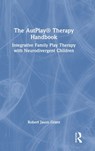 The AutPlay (R) Therapy Handbook - Robert Jason Grant - 9781032075495