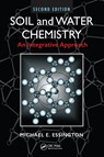 Soil and Water Chemistry - Michael E. (University of Tennessee Essington - 9781032098692