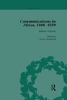 Communications in Africa, 1880–1939, Volume 1 - David Sunderland - 9781032099187