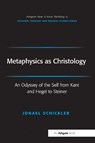 Metaphysics as Christology - Jonael Schickler ; Fraser Watts - 9781032099866