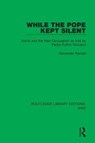 While the Pope Kept Silent - Alexander Ramati - 9781032109046