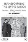 Transforming the Irvine Ranch - H. Pike (Runstad Department of Real Estate Oliver ; C. Michael Stockstill - 9781032127835