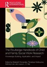 The Routledge Handbook of Child and Family Social Work Research - Elizabeth Fernandez ; Penelope Welbourne ; Bethany Lee - 9781032148700