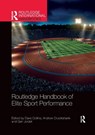 Routledge Handbook of Elite Sport Performance - Dave Collins ; Andrew Cruickshank ; Geir Jordet - 9781032178103