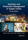 Inventory and Production Management in Supply Chains - Edward A. Silver ; David F. Pyke ; Douglas J. Thomas - 9781032179322