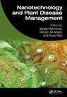 Nanotechnology and Plant Disease Management - Irshad (Aligarh Muslim University) Mahmood ; Rizwan Ali (Aligarh Muslim Univ.) Ansari ; Rose (Aligarh Muslim Univ.) Rizvi - 9781032188829
