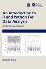 An Introduction to R and Python for Data Analysis - Taylor R. (University of Virginia) Brown - 9781032203256