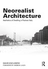 Neorealist Architecture - DAVID (UNIVERSIDAD POLITECNICA DE MADRID,  Spain) Escudero - 9781032235042