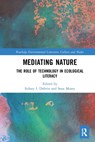 Mediating Nature - SIDNEY I. (UNIVERSITY OF FLORIDA,  Gainesville, FL, USA) Dobrin ; Sean Morey - 9781032239781