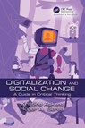 Digitalization and Social Change - Kristine Ask ; Roger Andre Søraa - 9781032258911