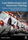 Law Enforcement and American Policing - Robert J. Girod - 9781032280462