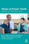 Voices of Foster Youth - Sue D. Hobbs ; Jennifer M. Krebsbach ; Rakel P. Larson ; Christine R. Wells - 9781032313290