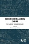 Running Rome and its Empire - Antonio Lopez Garcia - 9781032341781