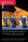 The Routledge Handbook of Political Campaigning - Darren (Bournemouth University Lilleker ; Daniel (Bournemouth University Jackson ; Bente (Kristiania University College Kalsnes - 9781032366968