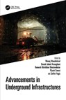Advancements in Underground Infrastructures - Manoj Khandelwal ; Danial Jahed Armaghani ; Ramesh Murlidhar (Universiti Teknologi Malaysia Bhatawdekar - 9781032373423