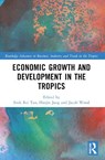 Economic Growth and Development in the Tropics - Sook Rei Tan ; Haejin Jang ; Jacob Wood - 9781032393254
