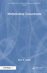 Mathematical Conundrums - Barry R. Clarke - 9781032414782