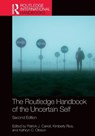 The Routledge Handbook of the Uncertain Self - Patrick J. (The Ohio State University-Lima) Carroll ; Kimberly Rios ; Kathryn C. (Reed College) Oleson - 9781032420233