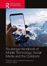 Routledge Handbook of Mobile Technology, Social Media and the Outdoors - Simon Kennedy (Norwegian School of Sports Science Beames ; Patrick T. (Nipissing University Maher - 9781032434841