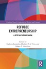 Refugee Entrepreneurship - Nadeera (University of Canterbury Ranabahu ; Huibert (University of Canterbury P. de Vries ; Robert (University of Canterbury T. Hamilton - 9781032437118