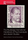 The Routledge International Handbook of Psychoanalysis and Jewish Studies - Stephen Frosh ; Devorah Baum - 9781032442662