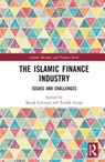The Islamic Finance Industry - Burak Cikiryel ; Tawfik Azrak - 9781032455013