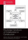 Routledge Handbook of Collaboration in Construction - Sina Moradi ; Kalle Kahkonen ; Lauri (University of Huddersfield Koskela - 9781032459813