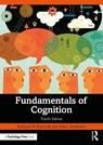 Fundamentals of Cognition - Michael W. (Emeritus Professor of Psychology in the psychology department at Royal Holloway University of London Eysenck ; Marc Brysbaert - 9781032471310