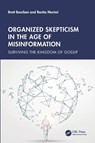 Organized Skepticism in the Age of Misinformation - Brett Bourbon ; Renita Murimi - 9781032493473