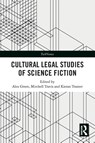 Cultural Legal Studies of Science Fiction - Alex (University of York Green ; Mitchell (University of Leeds Travis ; Kieran (Griffith University Tranter - 9781032534817