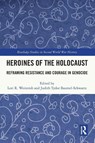 Heroines of the Holocaust - Lori R. (College of Staten Island Weintrob ; Judith Tydor (Bar-Ilan University Baumel-Schwartz - 9781032536637
