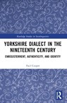 Yorkshire Dialect in the Nineteenth Century - Paul Cooper - 9781032544489