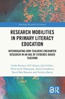 Research Mobilities in Primary Literacy Education - Cathy Burnett ; Gill Adams ; Julia Gillen ; Terrie Lynn Thompson - 9781032550930