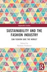 Sustainability and the Fashion Industry - Annick Schramme ; Nathalie Verboven - 9781032641102