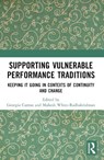 Supporting Vulnerable Performance Traditions - Georgia Curran ; Mahesh White-Radhakrishnan - 9781032693941